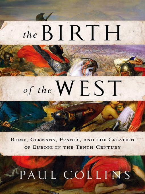 Title details for The Birth of the West by Paul Collins - Available